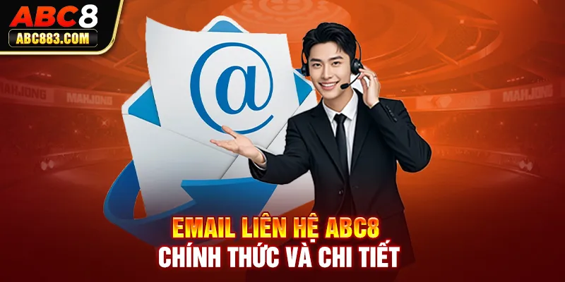 Email liên hệ ABC8 chính thức và chi tiết