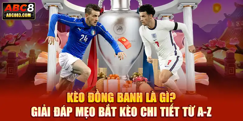 kèo đồng banh