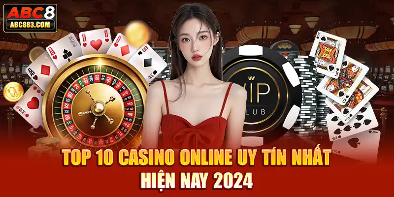 top 10 casino online uy tín