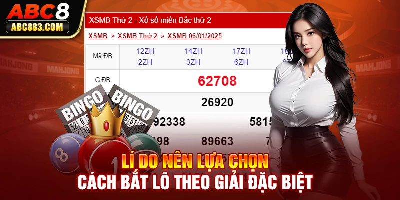 lý do nên lựa chọn cách bắt lô theo giải đặc biệt 